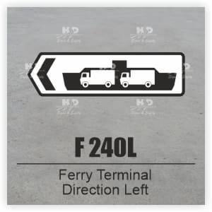 F240L - Ferry Terminal Direction - Left