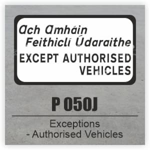 P050J - Supplementary Plate - Exceptions - Authorised Vehicles