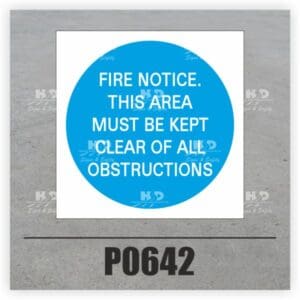 P0642 - Fire Notice This Area Must Be Kept Clear Of All Obstructions