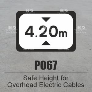P067 - Supplementary Plate - Safe Height for Overhead Electric Cables