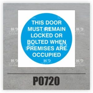 P0720 - This Door Must Remain Locked Or Bolted When Premises Are Occupied