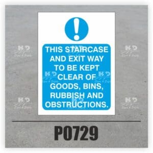 P0729 - This Staircase and Exit Way To Be Kept Clear of Goods, Bins, Rubbish and Obstructions