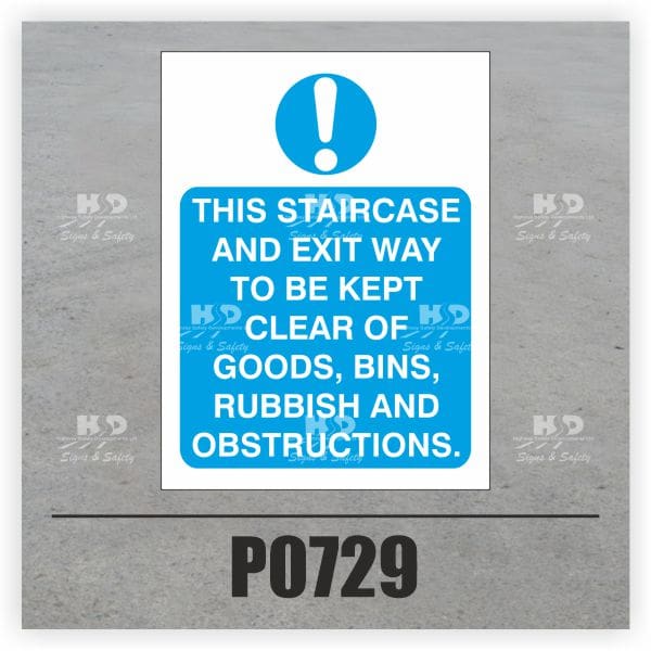 P0729 - This Staircase and Exit Way To Be Kept Clear of Goods, Bins, Rubbish and Obstructions