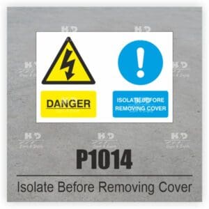 P1014 - Danger Isolate Before Removing Cover