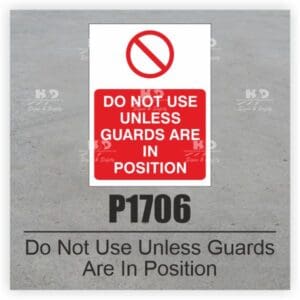 P1706 - Do Not Use Unless Guards Are In Position