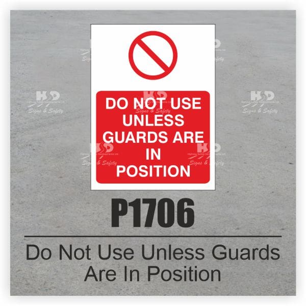 P1706 - Do Not Use Unless Guards Are In Position