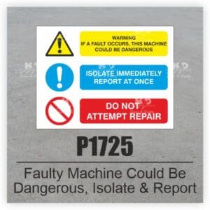 P1725 - Faulty Machine Could Be Dangerous. Isolate & Report.