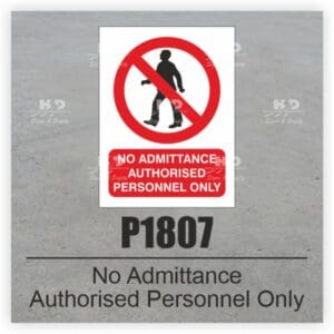 P1807 - No Admittance Authorised Personnel Only