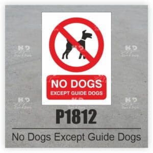 P1812 - No Dogs Except Guide Dogs